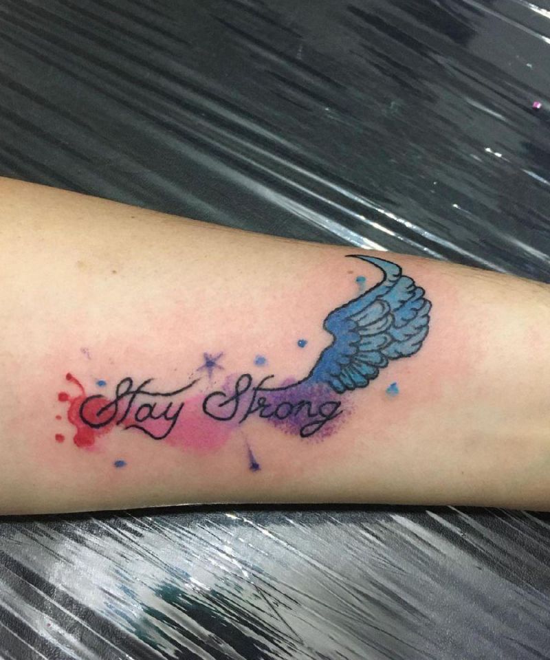 30 Unique Stay Strong Tattoos You Must Try
