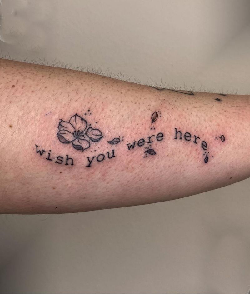30 Cool Wish You Were Here Tattoos You Can Copy