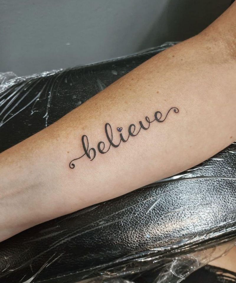30 Great Believe Tattoos You Must Love