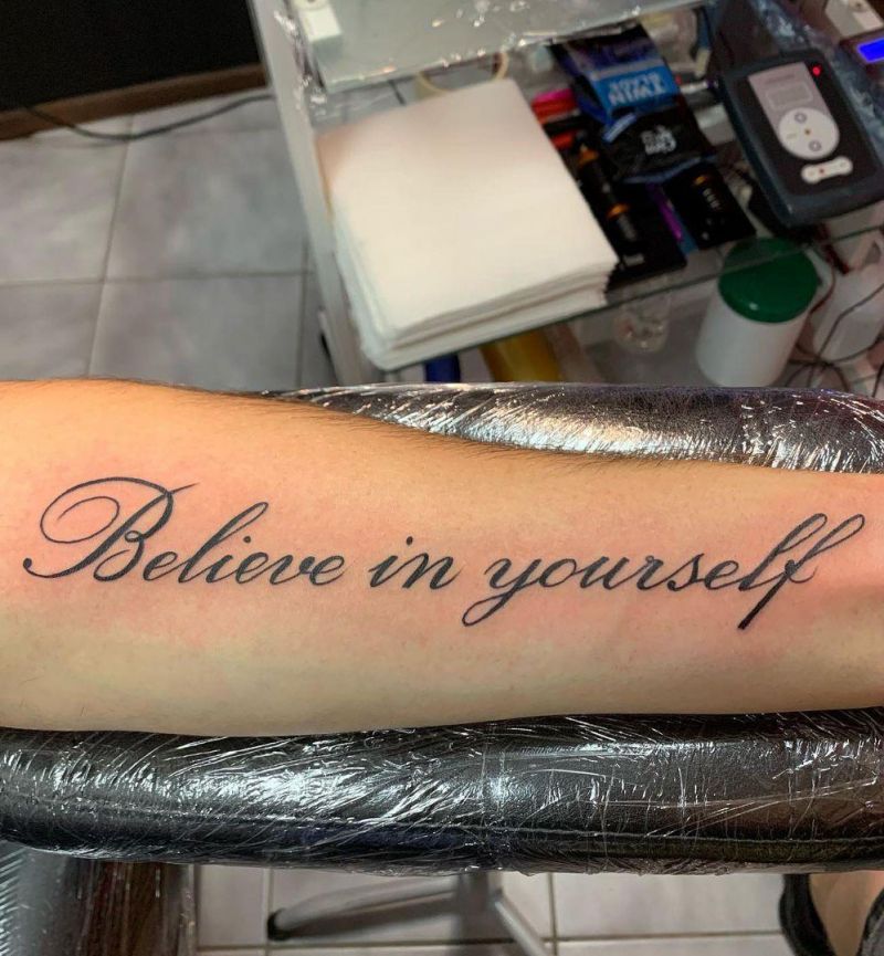21 Unique Believe in Yourself Tattoos You Must Love