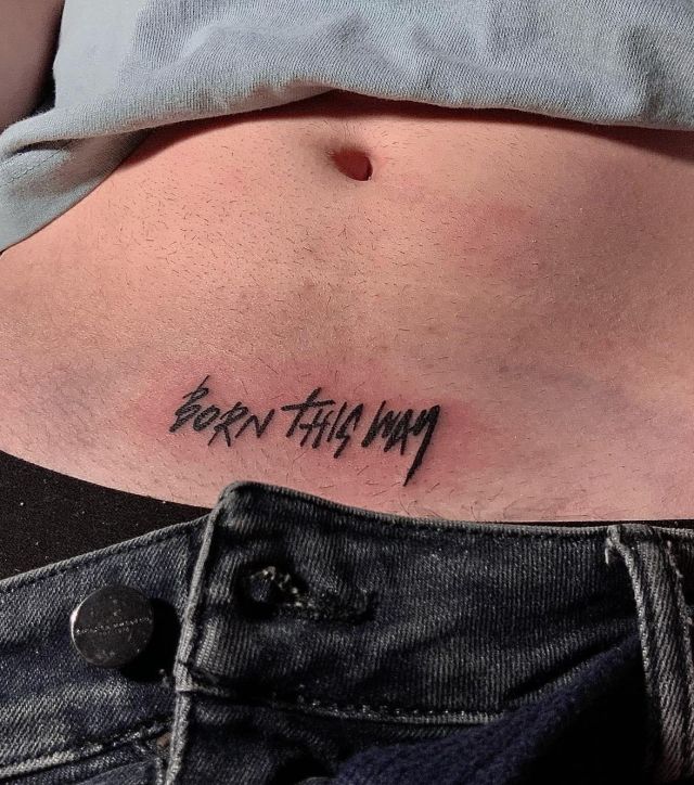 Simple Born This Way Tattoo on Belly